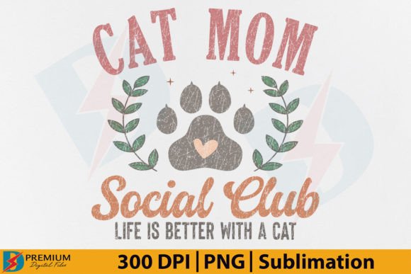 Download Cat Mom Social Club PNG Sublimation File - Sublimation Collection