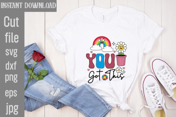 Download You Got This Retro PNG Sublimation - Sublimation Collection