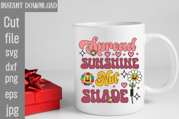 Download Spread Sunshine Not Shade Retro PNG Sublimation - Sublimation Collection