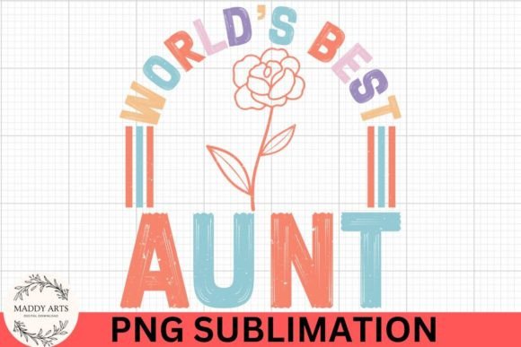 Download World's Best Aunt PNG Sublimation File - Sublimation Collection