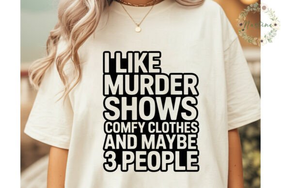 Download I Like Murder Shows Sublimation Design - Sublimation Collection