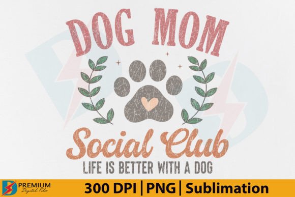 Download Dog Mom Social Club PNG Sublimation File - Sublimation Collection